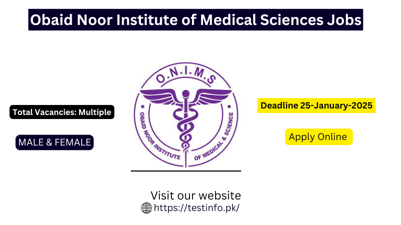 Obaid Noor Institute of Medical Sciences Jobs