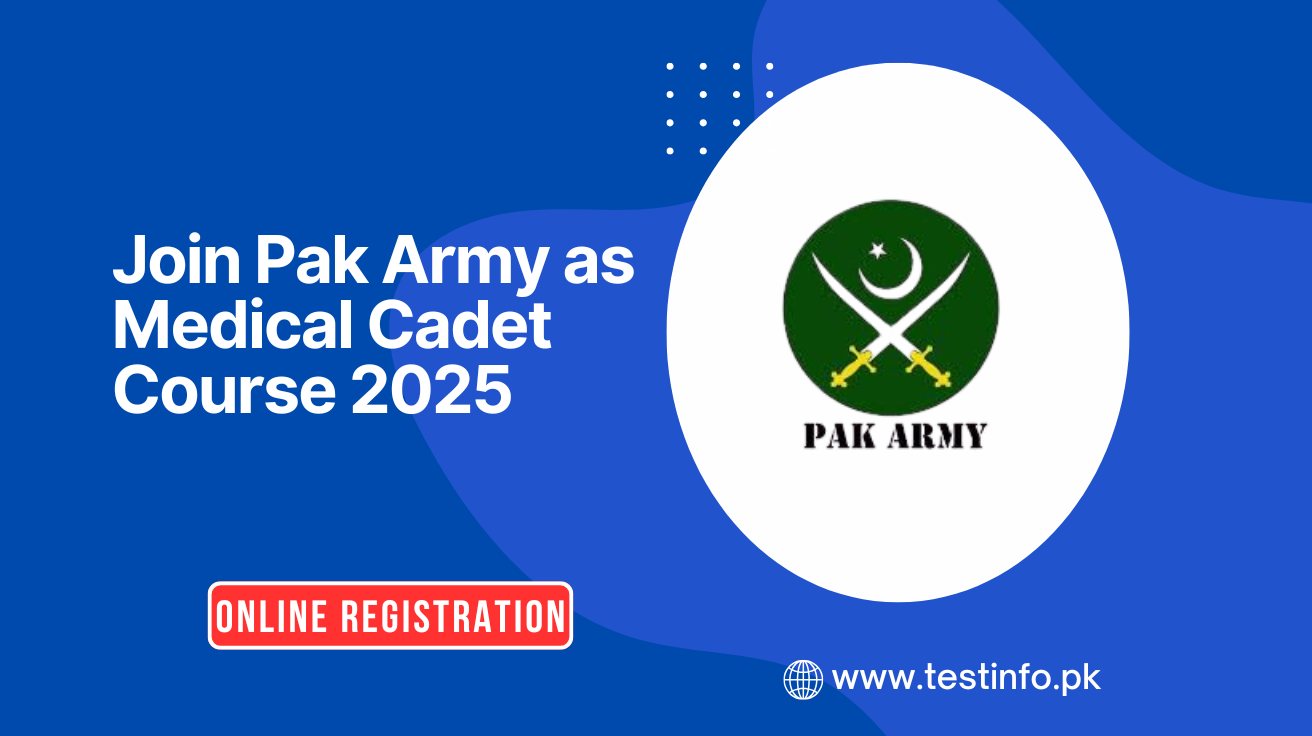 Join Pak Army as Medical Cadet Course 2025